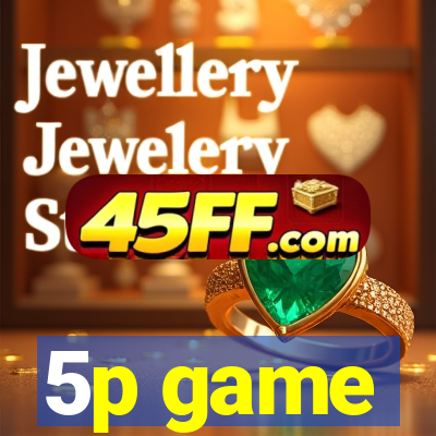 5p game